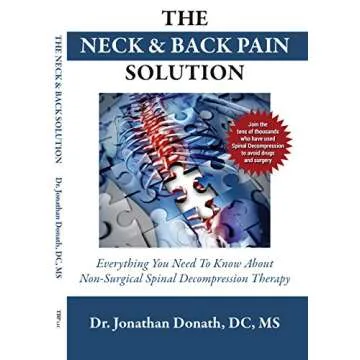 The Neck & Back Pain Solution: Discover Non-Surgical Spinal Decompression Therapy Today