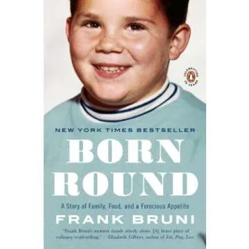 Born Round: A Story of Family, Food and a Ferocious Appetite