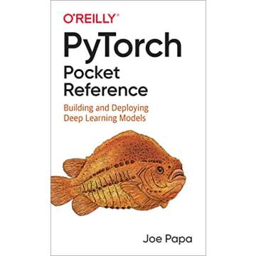 PyTorch Pocket Reference: Building and Deploying Deep Learning Models