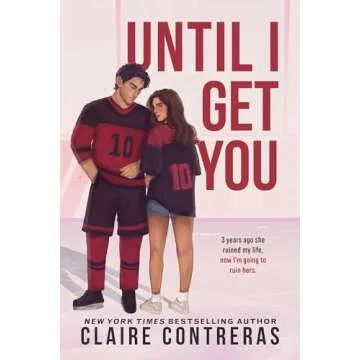 Until I Get You: A Gripping Hockey Romance with Emotional Depth