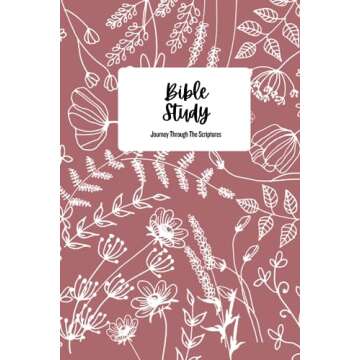 Bible Study Journal: Journey Through the Scriptures to Deepen Your Faith