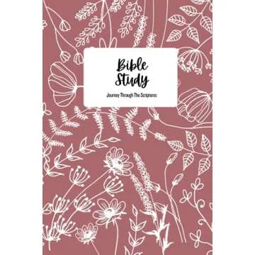 Bible Study Journal: Journey Through the Scriptures to Deepen Your Faith