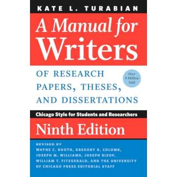 A Manual for Writers of Research Papers, Theses, and Dissertations, Ninth Edition: Chicago Style for...
