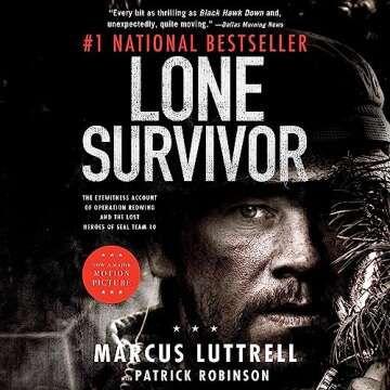 Lone Survivor: The Eyewitness Account of Operation Redwing and the Lost Heroes of SEAL Team 10