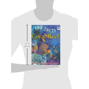100 Facts - Coral Reef: Dive into the Ocean and Find Out About Beautiful Coral Reefs
