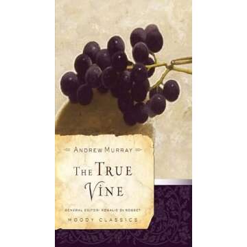 The True Vine (Moody Classics)