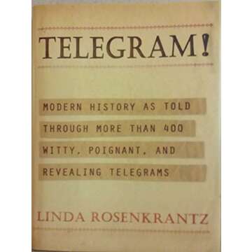 Telegram!: Modern History as Told Through Witty, Poignant Telegrams