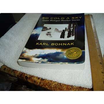 So Cold A Sky, Upper Michigan Weather Stories