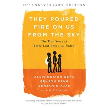 They Poured Fire on Us From the Sky: The True Story of Three Lost Boys from Sudan