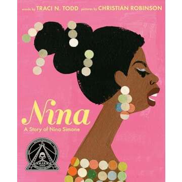 Nina: A Story of Nina Simone - Inspiring Kids’ Book on Music and Activism