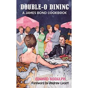 Double-O Dining (hardback): A James Bond Cookbook