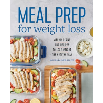 Meal Prep for Weight Loss: Weekly Plans & Healthy Recipes