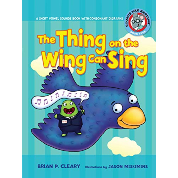 The Thing on the Wing Can Sing: Fun Vowel Sounds Book for Kids