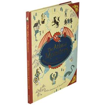 The Atlas of Monsters: Mythical Creatures from Around the World