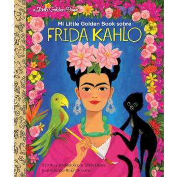 Mi Little Golden Book sobre Frida Kahlo (My Little Golden Book About Frida Kahlo Spanish Edition)