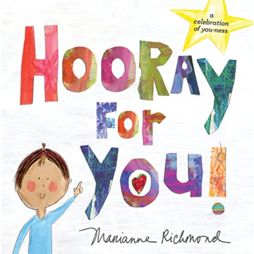 Hooray for You!: A Positive Book to Build Self-Confidence in Kids (Unique Graduation, Birthday, or J...