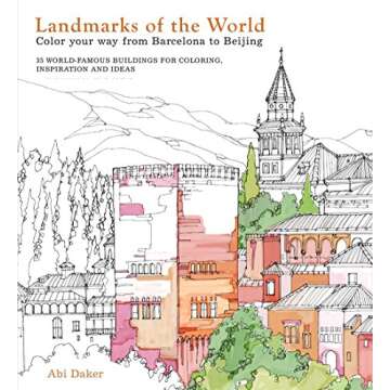 Landmarks of the World: Color Your Way from Barcelona to Beijing
