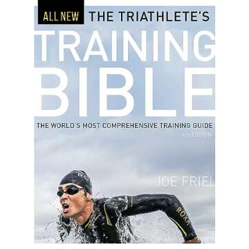 The Triathlete's Training Bible: The World’s Most Comprehensive Training Guide, 4th Ed.
