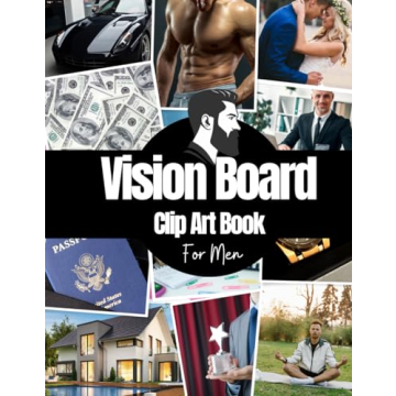 Vision Board Clip Art Book For Men: Vision Board Supplies for Men with Pictures, Words and Quotes fo...