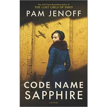 Code Name Sapphire: A World War 2 Novel - A Gripping Historical Thriller
