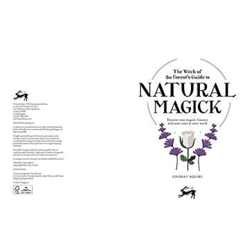 The Witch of the Forest's Guide to Natural Magick: Discover your magick. Connect with your inner & outer world