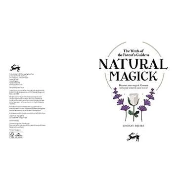 The Witch of the Forest's Guide to Natural Magick: Discover your magick. Connect with your inner & outer world