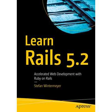 Learn Rails 5.2: Accelerated Web Development with Ruby on Rails