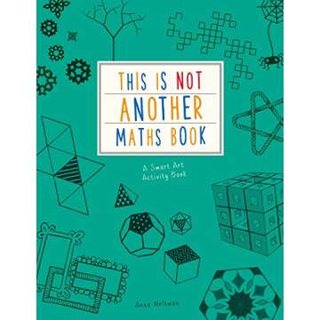 This is Not Another Maths Book: A smart art activity book