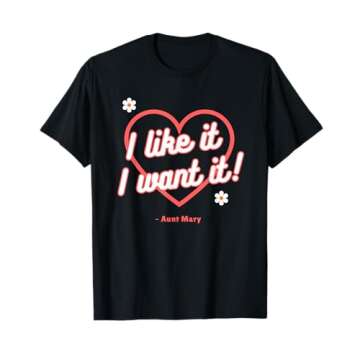 I Like It, I Want It - Heart and Flowers T-Shirt