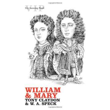 William and Mary: A Captivating Historical Biography