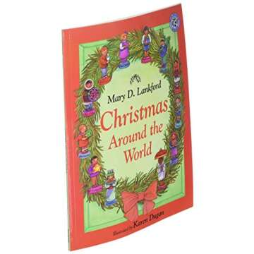 Christmas Around the World: A Christmas Holiday Book for Kids