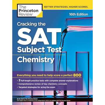 Cracking the SAT Subject Test in Chemistry, 16th Edition: Everything You Need to Help Score a Perfec...