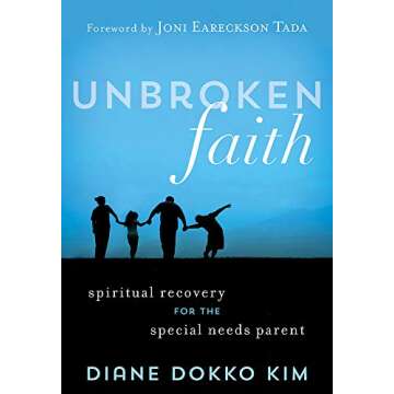 Unbroken Faith: Spiritual Recovery for the Special Needs Parent
