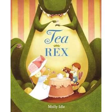 Tea Rex (A Rex Book) - A Whimsical Tale of Dinosaurs and Tea Time