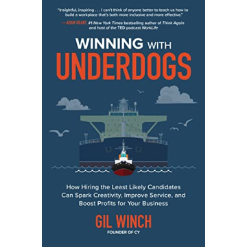 Winning with Underdogs: Transform Your Workplace with Non-Traditional Hiring