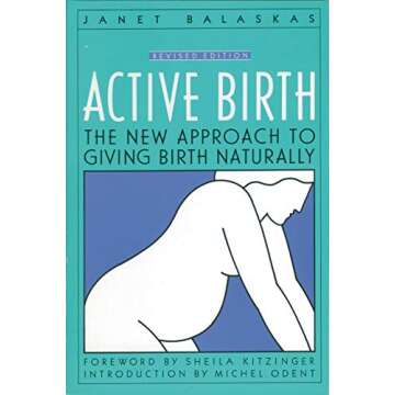 Active Birth - Revised Edition: The Essential Guide for Natural Birth