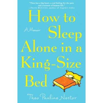 How to Sleep Alone in a King-Size Bed: A Memoir - A Heartfelt Journey of Self-Discovery