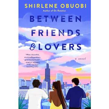 Between Friends & Lovers: A Heartfelt Novel about Connection