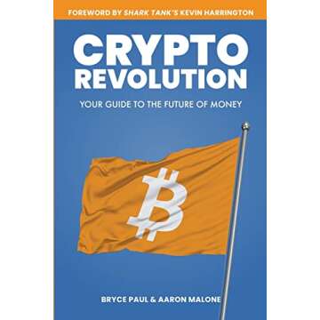 Crypto Revolution: YOUR GUIDE TO THE FUTURE OF MONEY