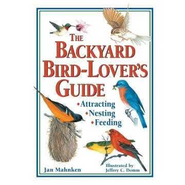 Backyard Bird-Lover’s Guide to Attracting and Feeding