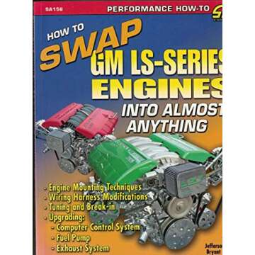 How to Swap Gm LS-Series Engines into Almost Anything