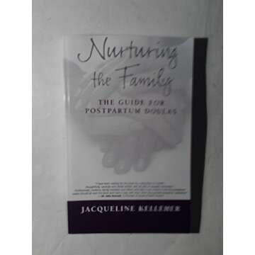 Nurturing the Family: The Essential Guide for Postpartum Doulas