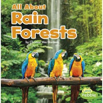 All About Rain Forests - Vibrant Exploration for Kids