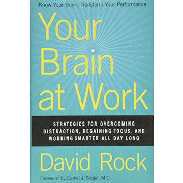 Your Brain at Work: Transformative Strategies for Focus and Productivity
