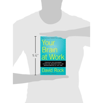 Your Brain at Work: Enhance Focus and Work Smarter