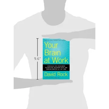 Your Brain at Work: Enhance Focus and Work Smarter