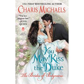 You May Kiss the Duke (The Brides of Belgravia Book 3)
