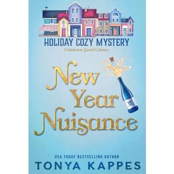 New Year Nuisance (Holiday Cozy Mystery Book 4)