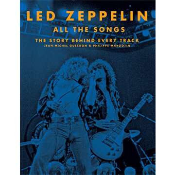 Led Zeppelin All the Songs: The Story Behind Every Track