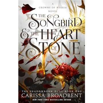 The Songbird and the Heart of Stone (Crowns of Nyaxia Book 3) - Fantasy Adventure Awaits